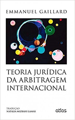 Livro Teoria Juridica da Arbitragem Internacional - Gaillard