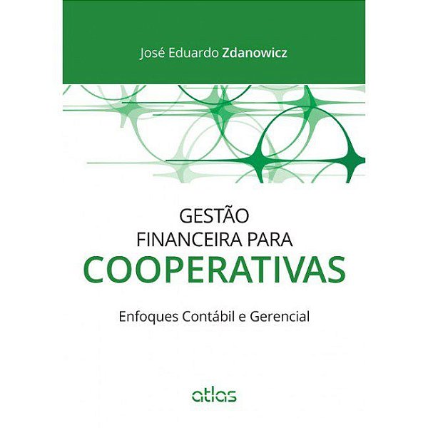 Livro Gestao Financeira para Cooperativas - Enfoques Contabil e Gerencial - Zdanowicz