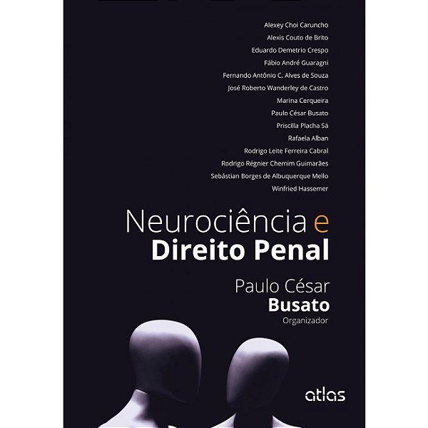 Livro Neurociência e Direito Penal - Busato