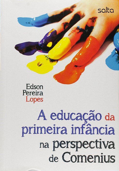 Livro Educacao da Primeira Infancia Na Perspectiva de Comenius, A - Lopes