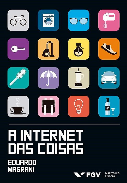 Livro Internet das Coisas, A - Magrani