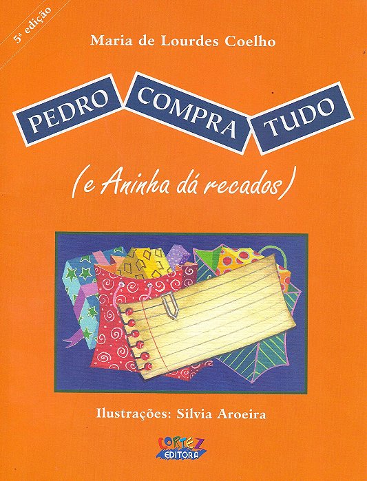 Livro Pedro Compra Tudo e Aninha da Recados - Coelho - Cortez