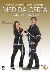 Livro Medida Certa - Como Chegamos La - Globo