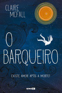 Livro Barqueiro, o - Existe Amor Apos a Morte - Mcfall