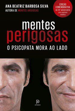 Livro Mentes Perigosas: o Psicopata Mora ao Lado - Silva - Globo