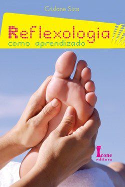 Livro Reflexologia Como Aprendizado - Sica