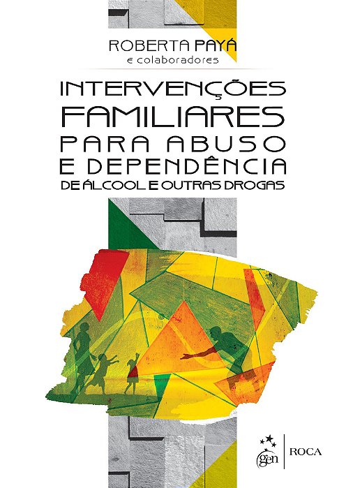 Livro Intervenções Familiares para Abuso e Dependência de Álcool e Outras Drogas