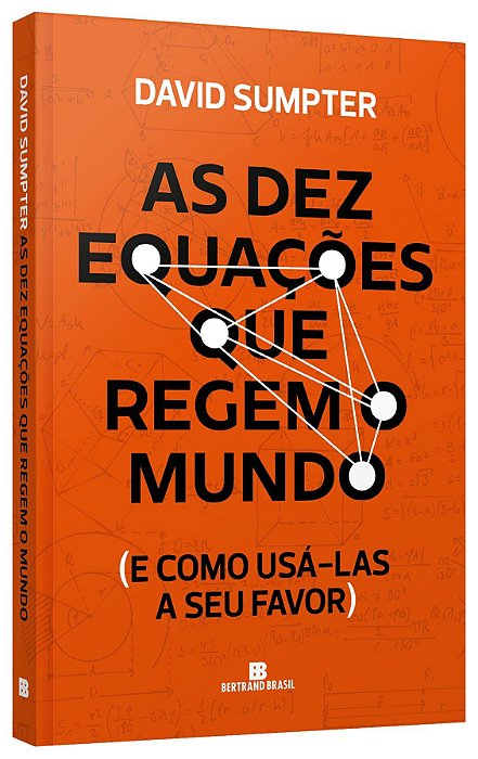 Livro Dez Equacoes Que Regem o Mundo, as - Sumpter
