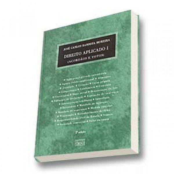Livro Direito Aplicado - Acordaos e Votos - Vol. I - Moreira
