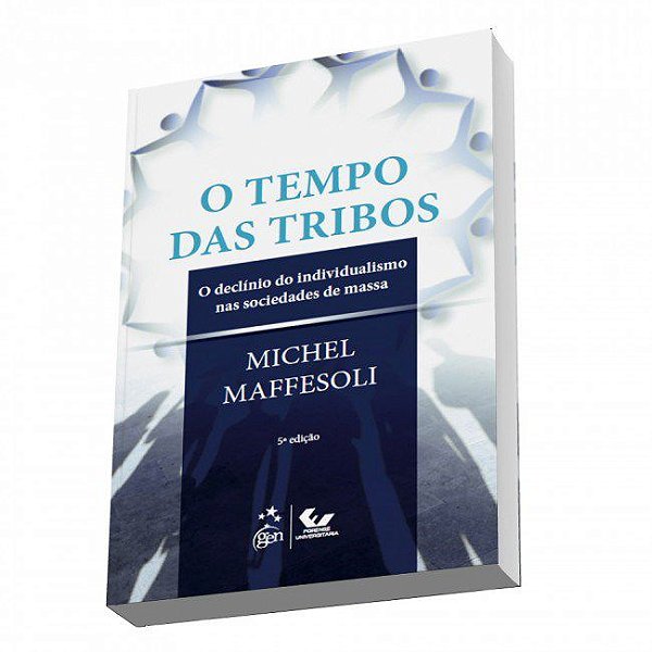Livro Tempo das Tribos - Maffesoli - Forense