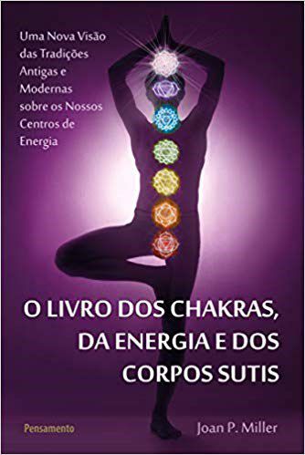 Livro dos Chakras da Energia e dos Corpos Sutis - Miller - Pensamento