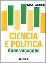Livro Ciência e Política: Duas Vocações - Max - Cultrix
