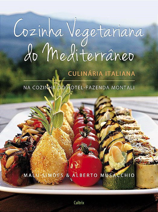 Livro Cozinha Vegetariana do Mediterrâneo - Alberto - Cultrix
