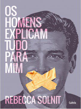 Livro Homens Explicam Tudo para Mim (os) - Rebecca