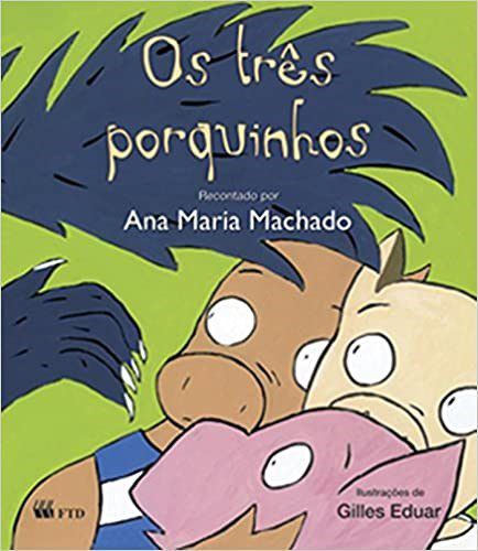 Livro Três Porquinhos - Ana Maria Machado - FTD