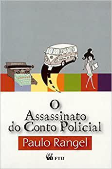Livro Assassinato do Conto Policial - Rangel - FTD