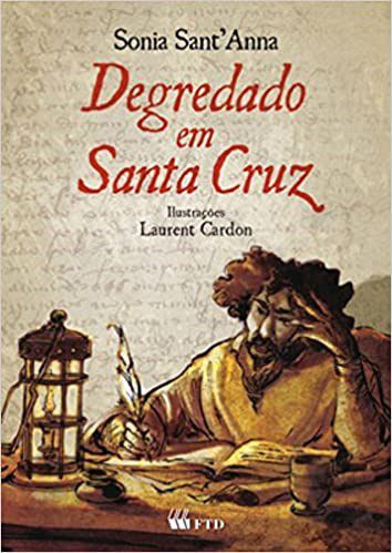 Livro Degredado em Santa Cruz - Serie Espelhos - Sonia Santanna