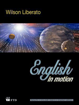 Livro English In Motion Ensino Médio - Vol. Unico - Liberato - FTD