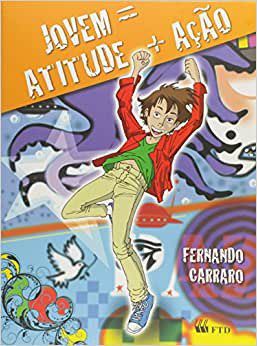 Livro Jovem = Atitude + Acao - Carraro