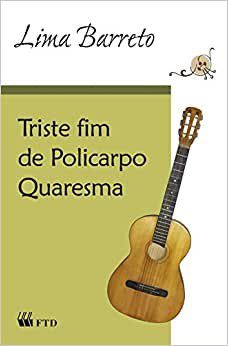 Livro Triste Fim de Policarpo Quaresma  - Ano 9 - Barreto