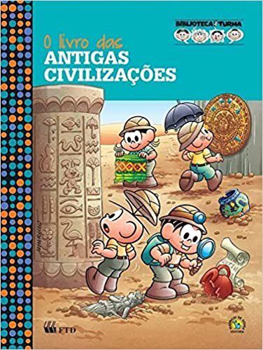 Livro das Antigas Civilizacoes, o - Biblioteca da Turma - Sousa