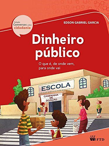 Livro Dinheiro Publico - o Que E, de Onde Vem, para Onde Vai - Garcia