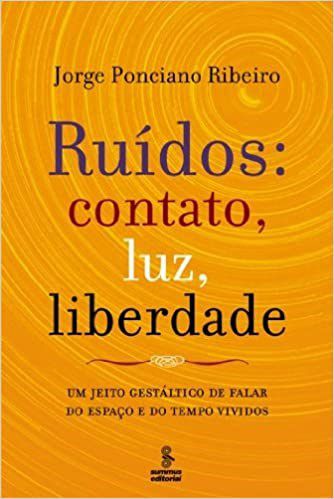 Livro Ruidos - Contato, Luz, Liberdade - Psicologia - Ribeiro