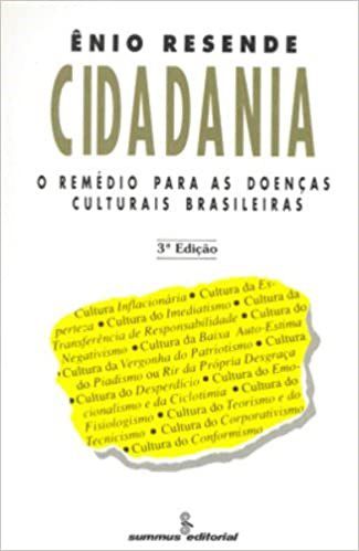 Livro Cidadania - o Remedio para as Doencas Culturais Brasileiras - Resende
