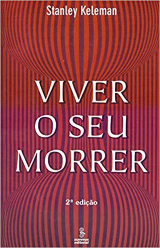 Livro Viver o Seu Morrer - Keleman