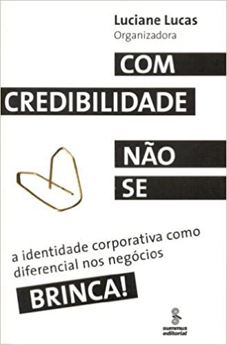 Livro Com Credibilidade Nao se Brinca - Lucas