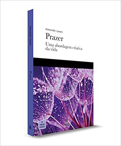 Livro Prazer Uma Abordagem Criativa da Vida