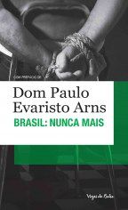 Livro Brasil: Nunca Mais - Dom Paulo Evaristo Arns