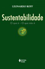 Livro Sustentabilidade: o Que é o Que Nao é - Boff - Vozes