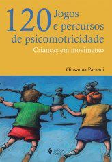 Livro 120 Jogos e Percursos de Psicomotricidade