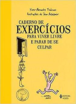 Livro Caderno de Exercicios para Viver Livre e Parar de se Culpar - Thalmann