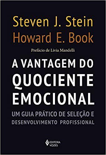 Livro Vantagem do Quociente Emocional, A: Um Guia Pratico de Selecao e Desenvolvi - Stein/book