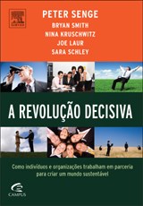 Livro Revolucao Decisiva, A - Senge/ Smith/ Krusch