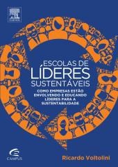 Livro Escolas de Lideres Sustentaveis - Como Empresas Estao Envolvendo e Educando - Voltolini