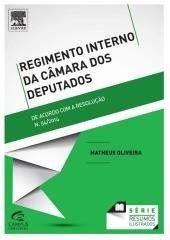 Livro Regimento Interno da Camara dos Deputados - Serie: Resumos Ilustrados - Oliveira