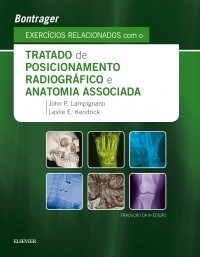Livro Bontrager Exercícios Relacionados com o Tratado De Posicionamento Radiográfico