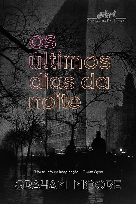Livro Ultimos Dias da Noite, os - Moore