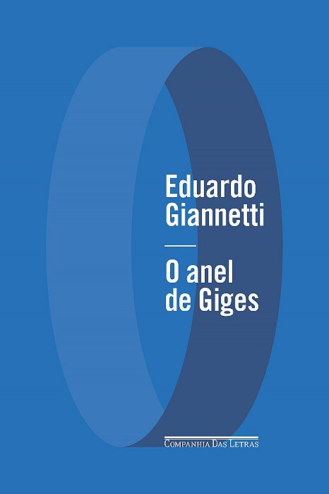 Livro O Anel de Giges  Giannetti