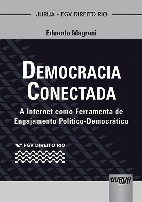 Livro Democracia Conectada - a Internet Como Ferramenta de Engajamento Politico-d - Magrani