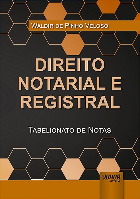 Livro Direito Notarial e Registral - Tabelionato de Notas - Veloso