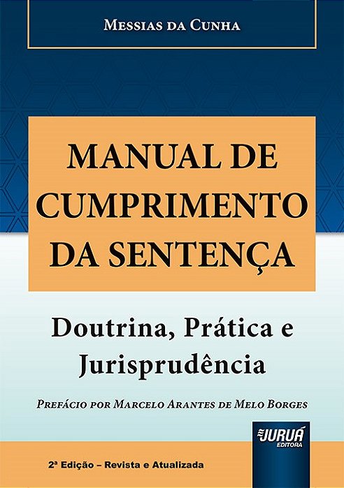 Livro Manual de Cumprimento da Sentenca - Doutrina, Pratica e Jurisprudencia - Cunha
