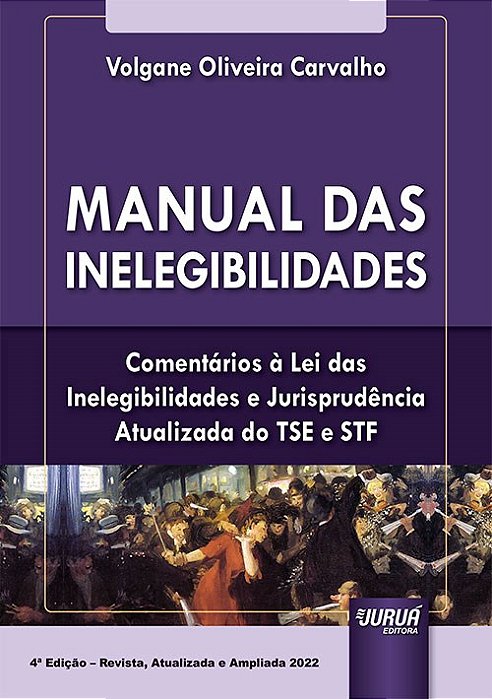 Livro Manual das Inelegibilidades - Carvalho - Juruá