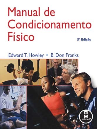 Livro Manual de Condicionamento Fisico - Frank/howley