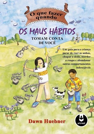 Livro Que Fazer Quando os Maus Hábitos Tomam Conta Você - Dawn - Artmed