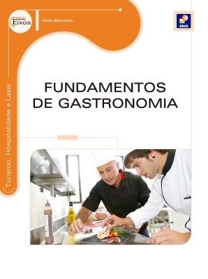 Livro Fundamentos de Gastronomia - Série Eixos - Eleuterio