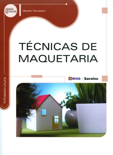 Livro Técnicas de Maquetaria - Série Eixos - Cavassani